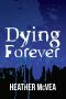 [Waking Forever 04] • Dying Forever